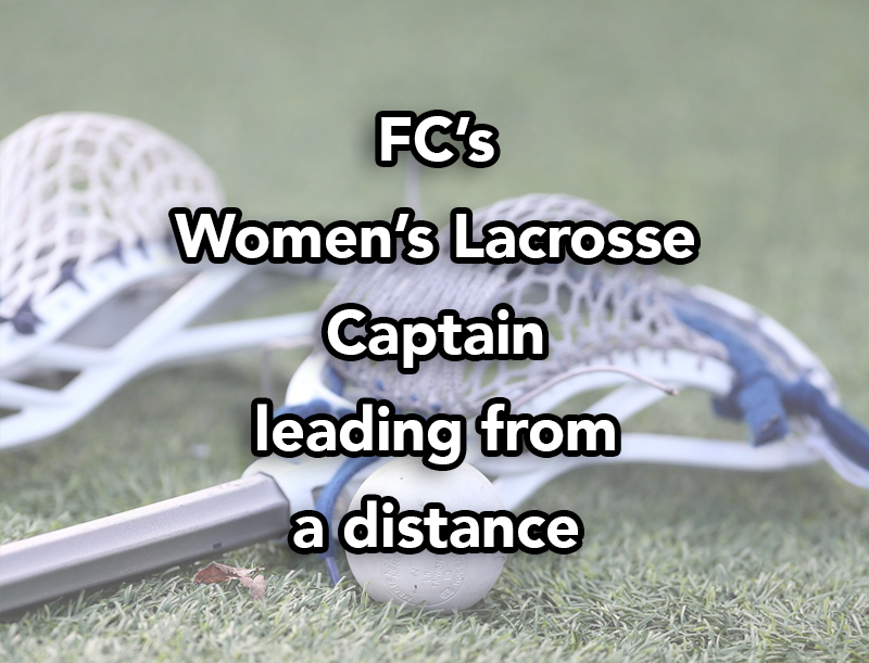 FCs Womens Lacrosse Captain Photo credit: Myron Caringal