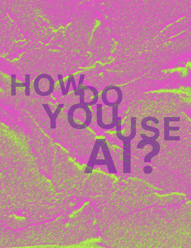 Show of Hands: How do you use AI?